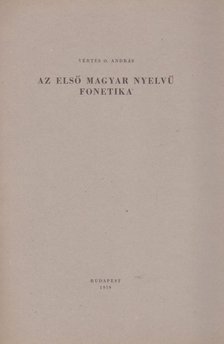 Vértes O. András - Az első magyar nyelvű fonetika [antikvár]