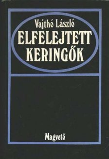 VAJTHÓ LÁSZLÓ - Elfelejtett keringők [antikvár]