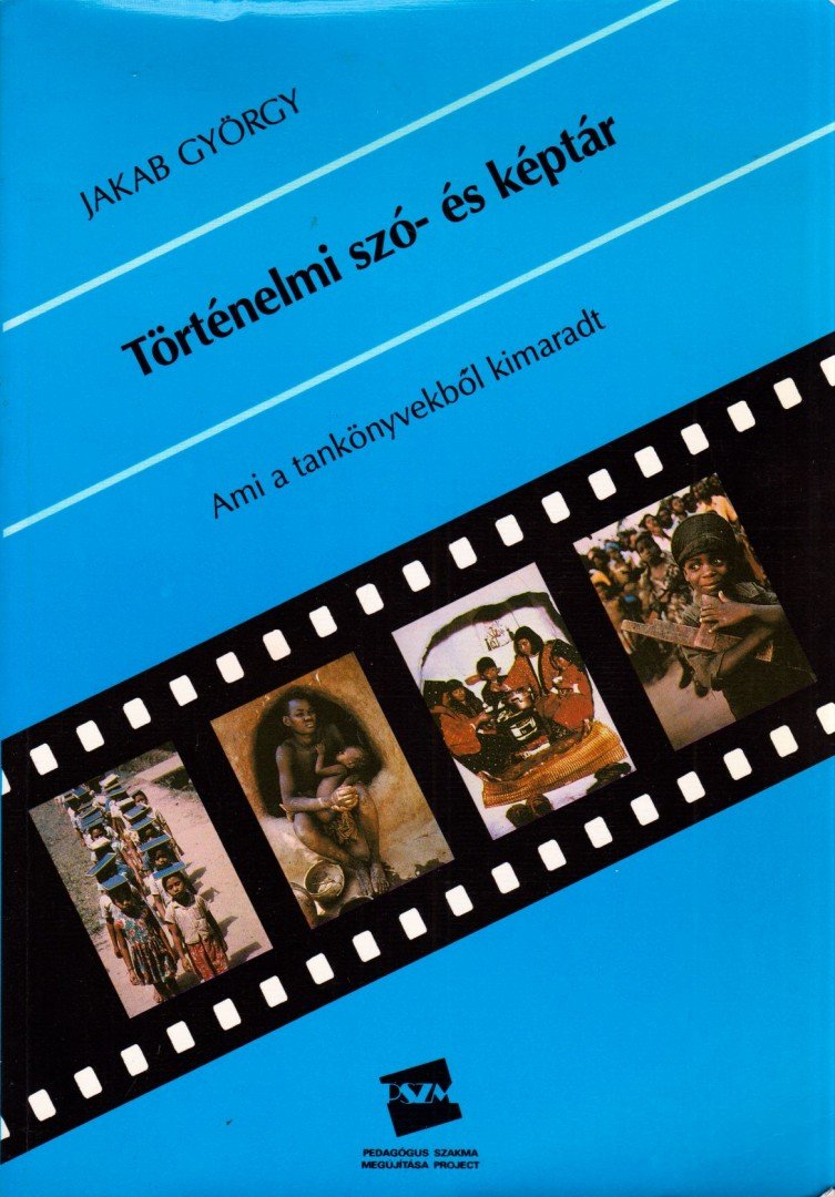 Jakab György - Történelmi szó- és képtár [antikvár]