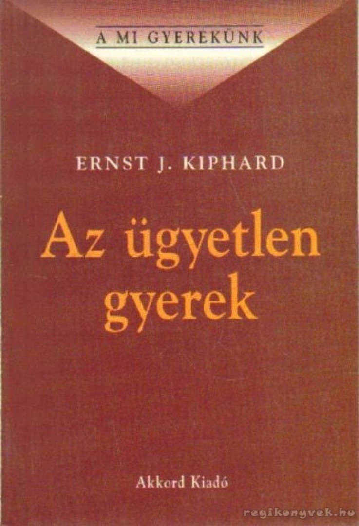 Ernst J. Kiphard - Az ügyetlen gyerek [antikvár]