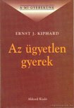 Ernst J. Kiphard - Az ügyetlen gyerek [antikvár]