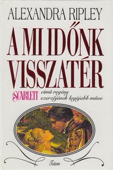 Ripley, Alexandra - A mi időnk visszatér [antikvár]