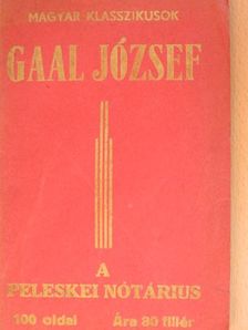 Gaal József - A peleskei nótárius [antikvár]