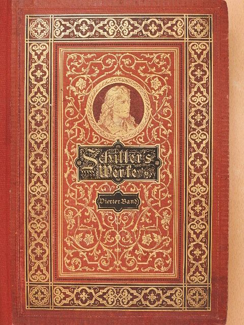 Friedrich Schiller - Schillers Werke IV. (gótbetűs) [antikvár]