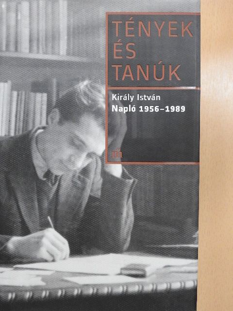 Király István - Napló 1956-1989 [antikvár]
