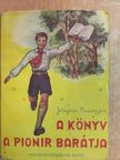 Jelágina-Medvegyeva - A könyv a pionir barátja [antikvár]