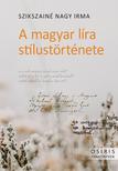 Szikszainé Nagy Irma - A magyar líra stílustörténete