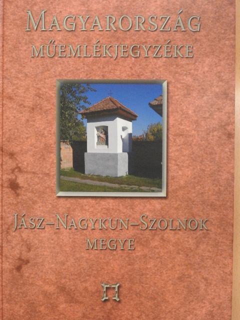 Magyarország Műemlékjegyzéke - Jász-Nagykun-Szolnok megye [antikvár]