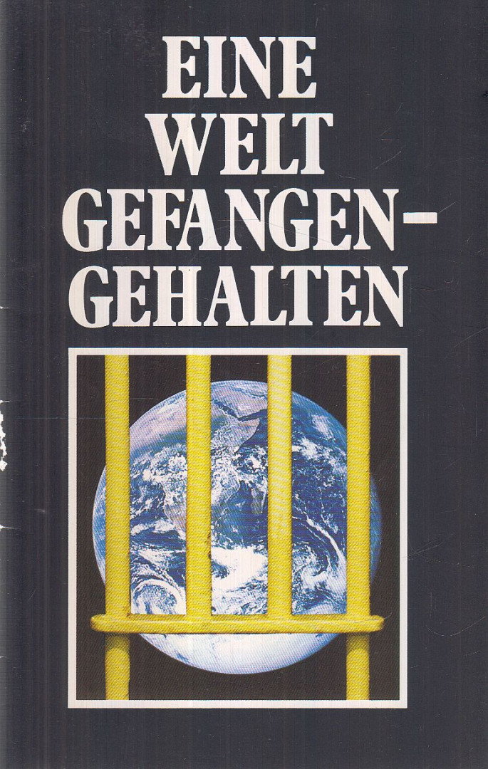 Herbert W. Armstrong - Eine Welt gefangen-gehalten [antikvár]