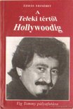 Ézsiás Erzsébet - A Teleki tértől Hollywoodig [antikvár]