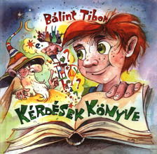 Bálint Tibor - Kérdések könyve [antikvár]