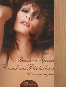 Theodora Green - Randevú Párizsban [antikvár]