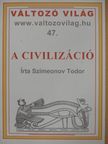 Szimeonov Todor - A civilizáció [antikvár]