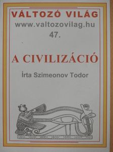 Szimeonov Todor - A civilizáció [antikvár]