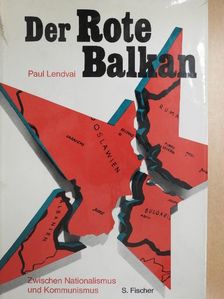 Paul Lendvai - Der Rote Balkan [antikvár]