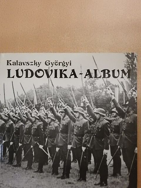 Kalavszky Györgyi - Ludovika-album [antikvár]