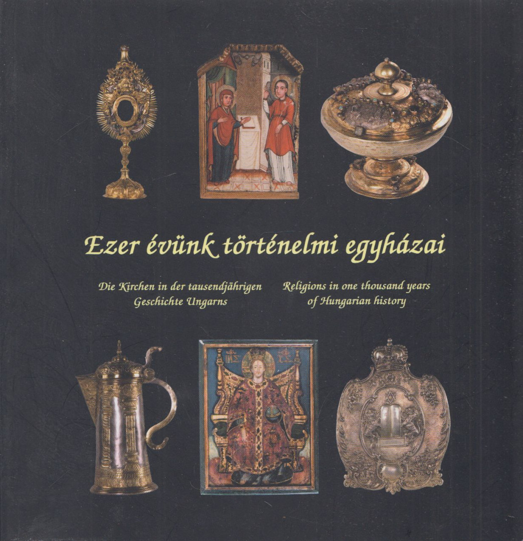 H. Kolba Judit - Ezer évünk történelmi egyházai - Szakrális kincseink [antikvár]