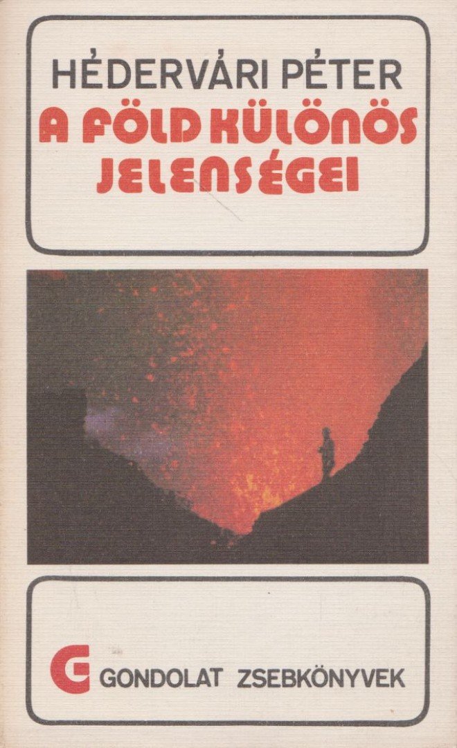 HÉDERVÁRI PÉTER - A Föld különös jelenségei [antikvár]
