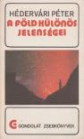 HÉDERVÁRI PÉTER - A Föld különös jelenségei [antikvár]