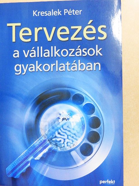 Kresalek Péter - Tervezés a vállalkozások gyakorlatában [antikvár]