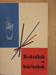 Dr. Lázár Lászlóné - Koktélok és báritalok [antikvár]