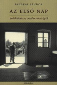 Bacskai Sándor - Az első nap [antikvár]