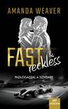 Amanda Weaver - Fast &amp; Reckless  - Padlógázzal a szívembe