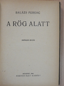 Balázs Ferenc - A rög alatt [antikvár]