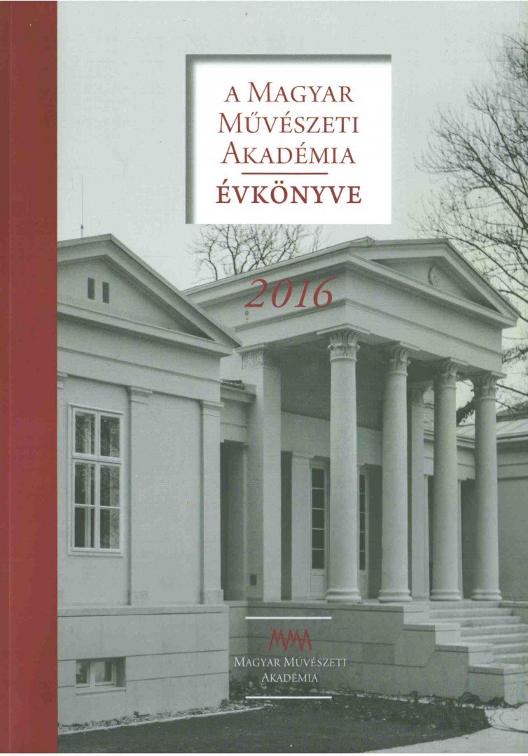 Iványi-Nagy Rita - A Magyar Művészeti Akadémia Évkönyve 2016 [antikvár]