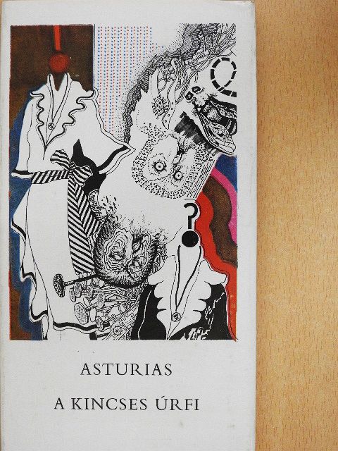 Miguel Ángel Asturias - A Kincses úrfi [antikvár]