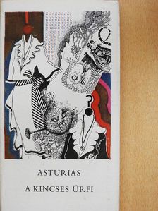 Miguel Ángel Asturias - A Kincses úrfi [antikvár]
