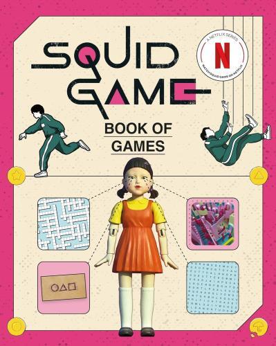 Netflix - The Squid Game Book of Games: The Official Netflix Puzzle Book