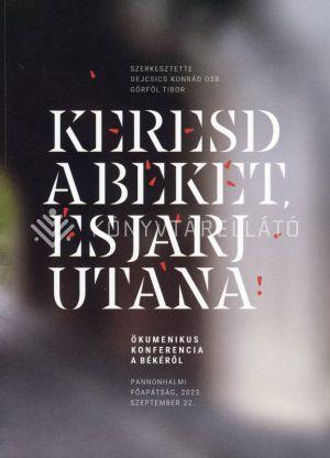 Keresd a békét, és járj utána