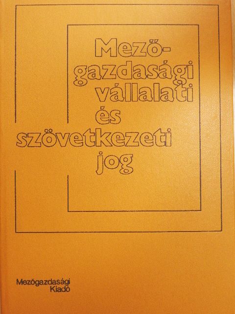Dögeiné Dr. Kozák Erzsébet - Mezőgazdasági vállalati és szövetkezeti jog [antikvár]
