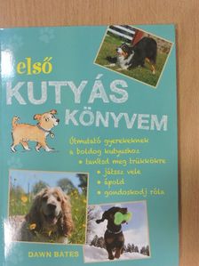 Dawn Bates - Első kutyás könyvem [antikvár]
