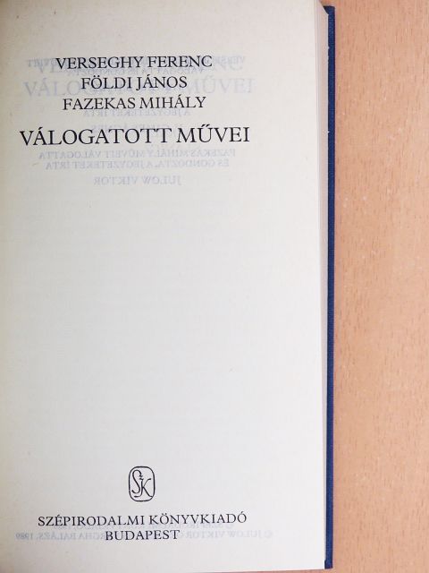 Fazekas Mihály - Verseghy Ferenc, Földi János, Fazekas Mihály válogatott művei [antikvár]