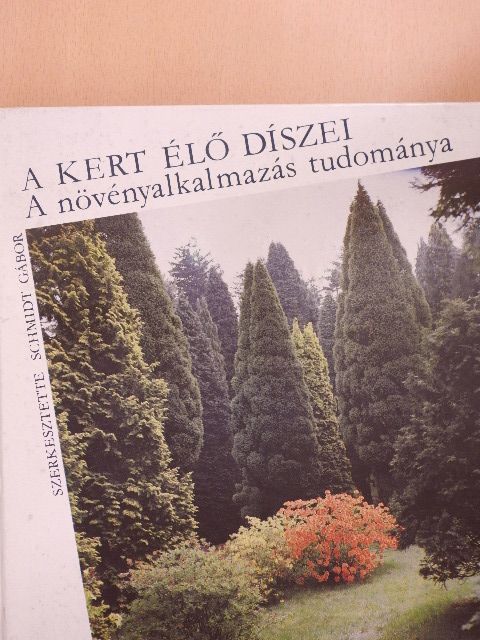 Dr. Lászay György - A kert élő díszei [antikvár]