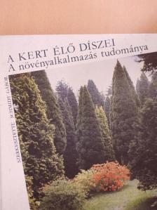 Dr. Lászay György - A kert élő díszei [antikvár]