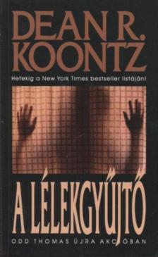 Dean R. Koontz - A lélekgyűjtő [antikvár]