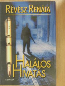 Révész Renáta - Halálos hivatás [antikvár]