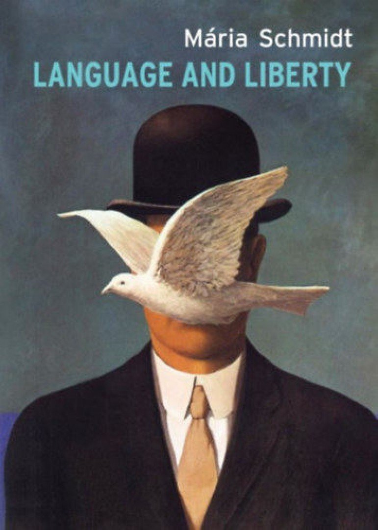 Schmidt Mária - Language and Liberty [antikvár]