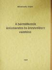 Milcsinszky Alajos - A bérmálkozók önismeretre és önnevelésre vezetése [antikvár]