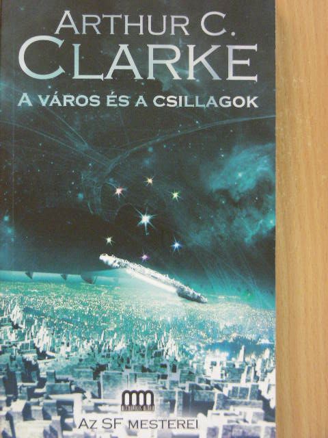 Arthur C. Clarke - A város és a csillagok [antikvár]