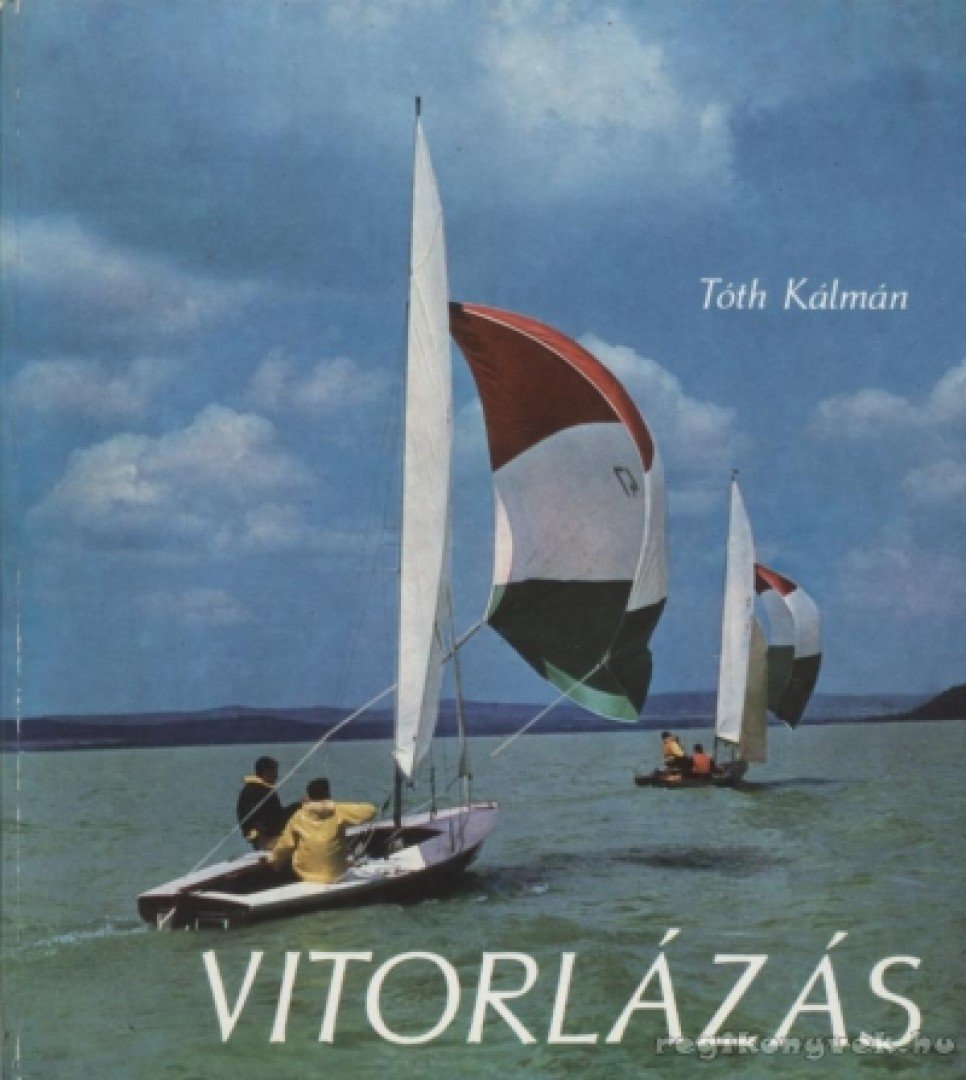 TÓTH KÁLMÁN - Vitorlázás [antikvár]