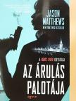 Jason Matthews - Az árulás palotája [antikvár]