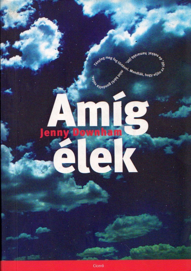 Jenny Downham - Amíg élek [antikvár]