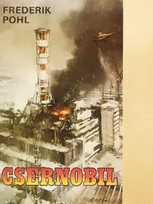Frederik Pohl - Csernobil [antikvár]