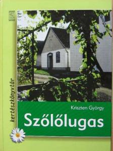 Kriszten György - Szőlőlugas [antikvár]