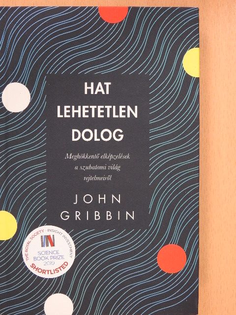 John Gribbin - Hat lehetetlen dolog [antikvár]