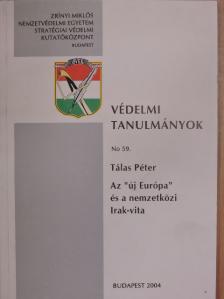 Tálas Péter - Az "új Európa" és a nemzetközi Irak-vita [antikvár]
